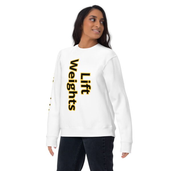 Lift weights active wear Unisex Sweatshirt - Image 3